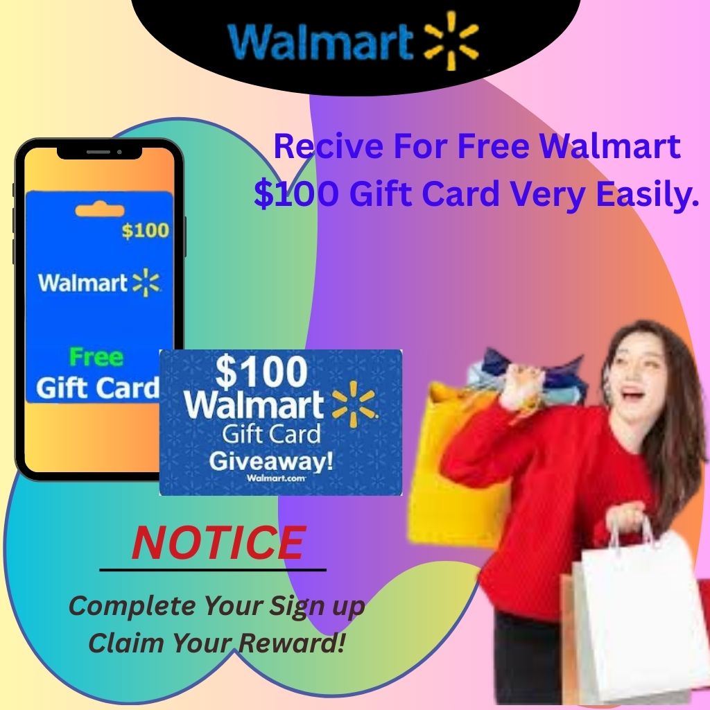 Walmart $100 Gift Card Free Giveaway 2025